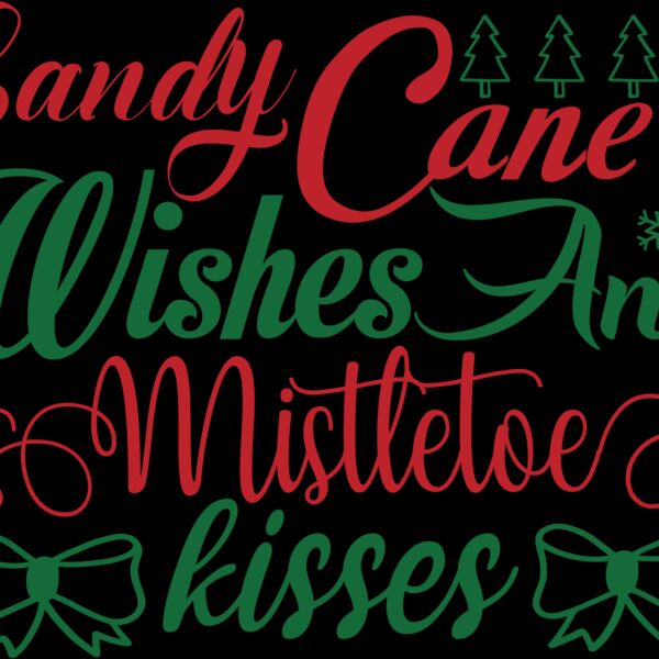 Candy Cane Wishes And Mistletoe Kisses Thumbnail