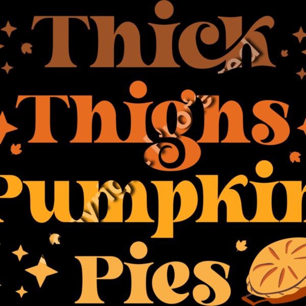 Thick Thighs Pumpkin Pies Thumbnail