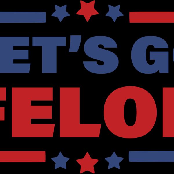 Let's Go Felon 1 Thumbnail