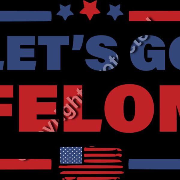 Let's Go Felon 2 Thumbnail